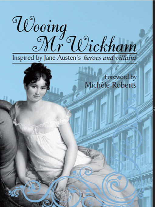 Title details for Wooing Mr Wickham by Michele Roberts - Available